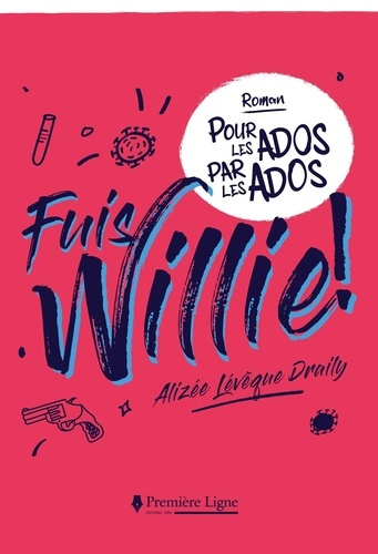 Fuis, willie !