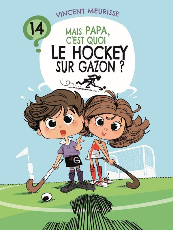 Mais papa, c'est quoi le hockey sur gazon ?