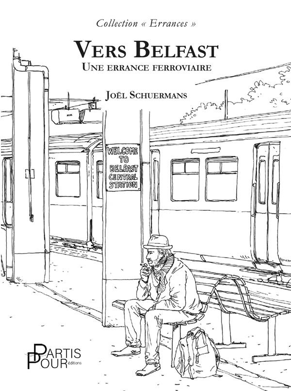 Vers Belfast. Une errance ferroviaire