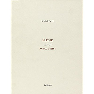 Elégie suivi de Parva domus