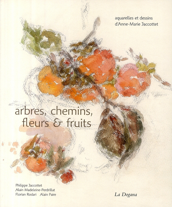 Arbres, chemins, fleurs et fruits