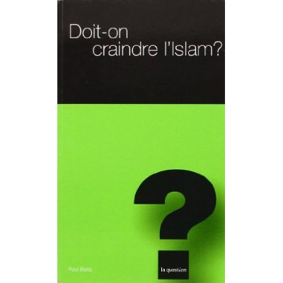 DOIT ON CRAINDRE L ISLAM