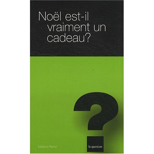NOEL EST IL VRAIMENT UN CADEAU