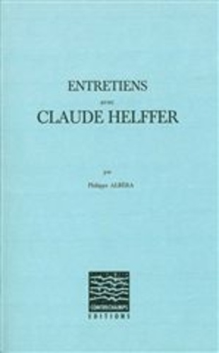 Entretiens avec Claude Helffer