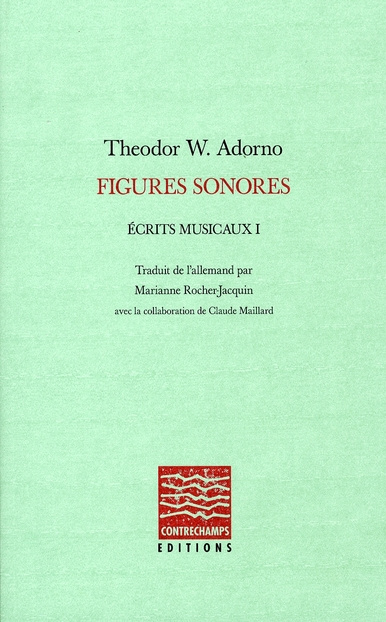 Figures sonores. Ecrits musicaux I