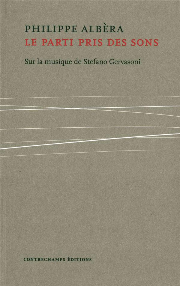 Le parti pris des sons. Sur la musique de Stefano Gervasoni