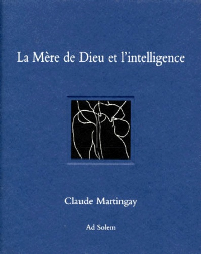 LA MERE DE DIEU ET L'INTELLIGENCE