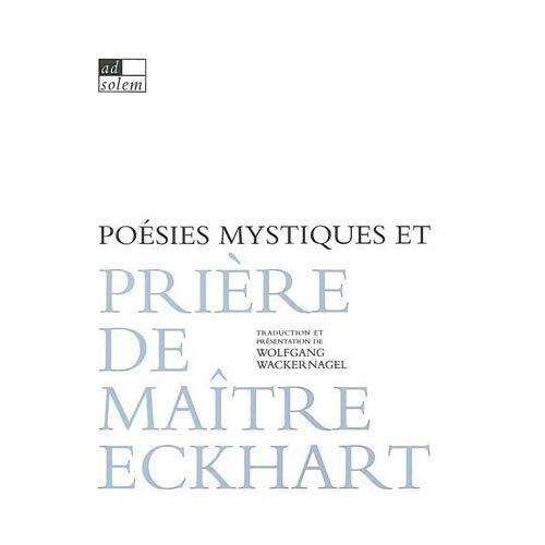 Poésies mystiques et Prière de maître Eckhart