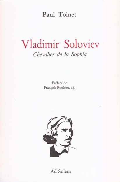 Vladimir Soloviev. Chevalier de la Sophia