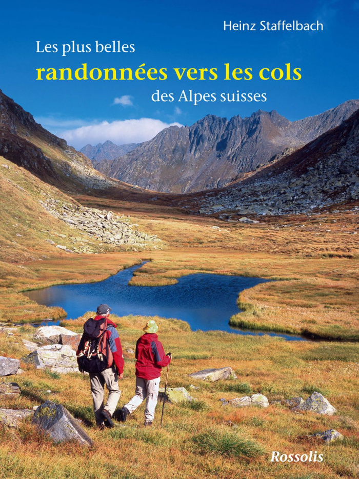 LES PLUS BELLES RANDONNE ES VERS LES COLS DES ALPES SUISSES