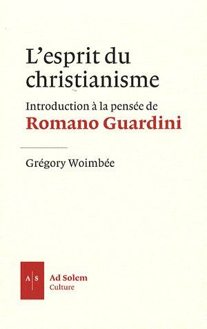 L'esprit du christianisme. Introduction à la pensée de Romano Guardini