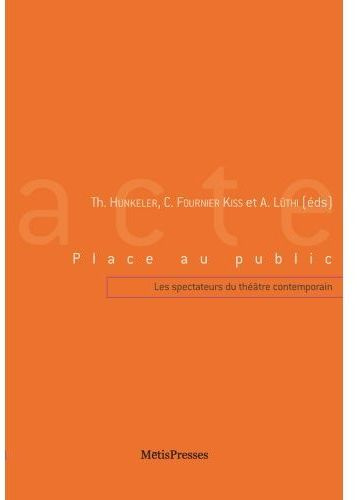 Place au public. Les spectateurs du théâtre contemporain