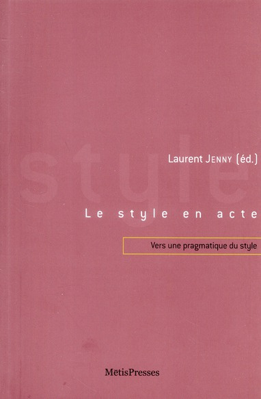 Le style en acte. Vers une pragmatique du style
