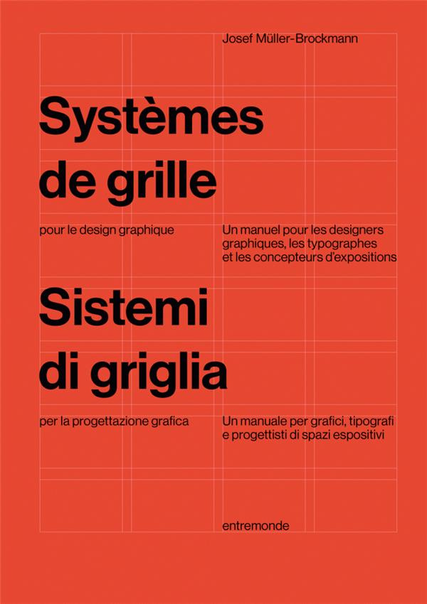 Systèmes de grille pour le design graphique. Un manuel pour graphistes, typographes et concepteurs d