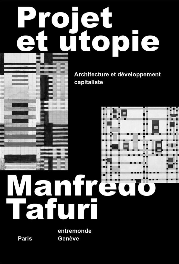 Projet et utopie. Architecture et développement capitaliste