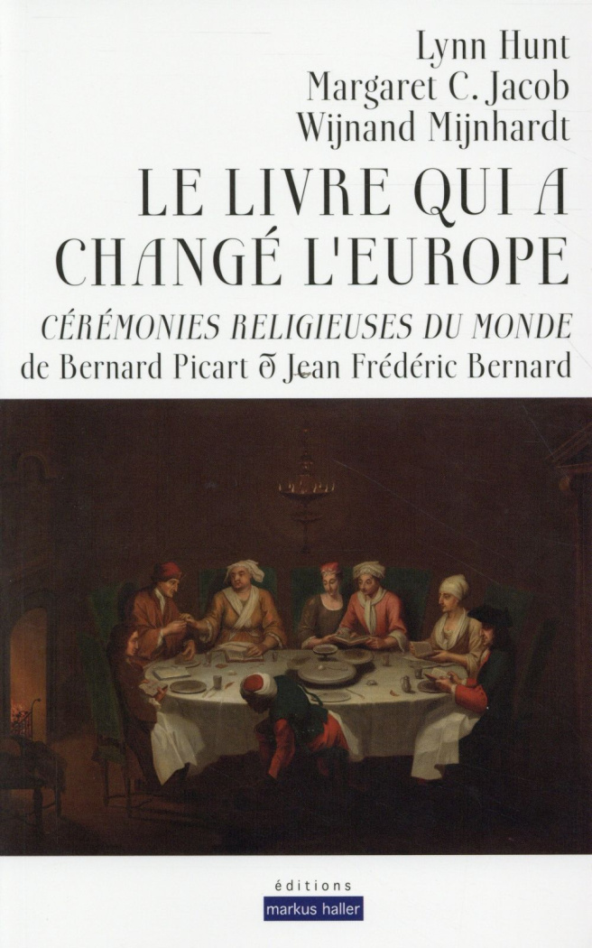 Le livre qui a changé l'Europe. Cérémonies religieuses du monde de Bernard Picart & Jean Frédéric Be