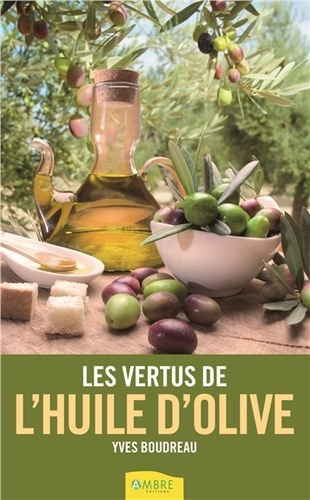 Les vertus de l'Huile d'olive