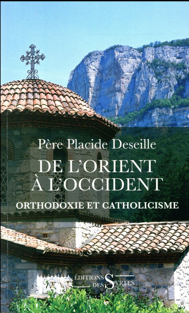 De l'Orient à l'Occident. Orthodoxie et catholicisme