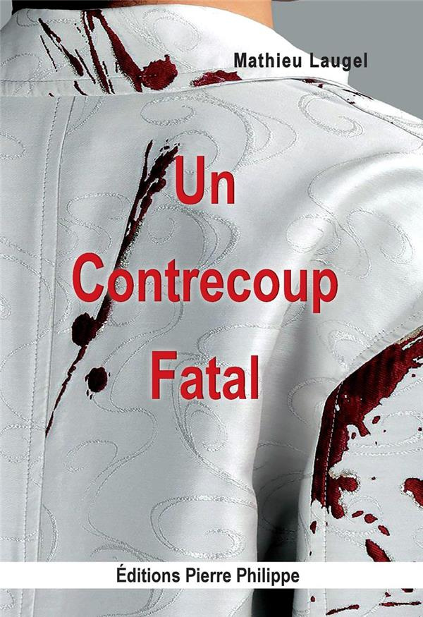 Un contrecoup fatal