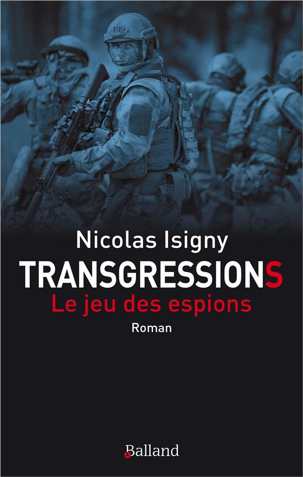 La face cachée des alliances Tome 2 : Transgressions. Le jeu des espions
