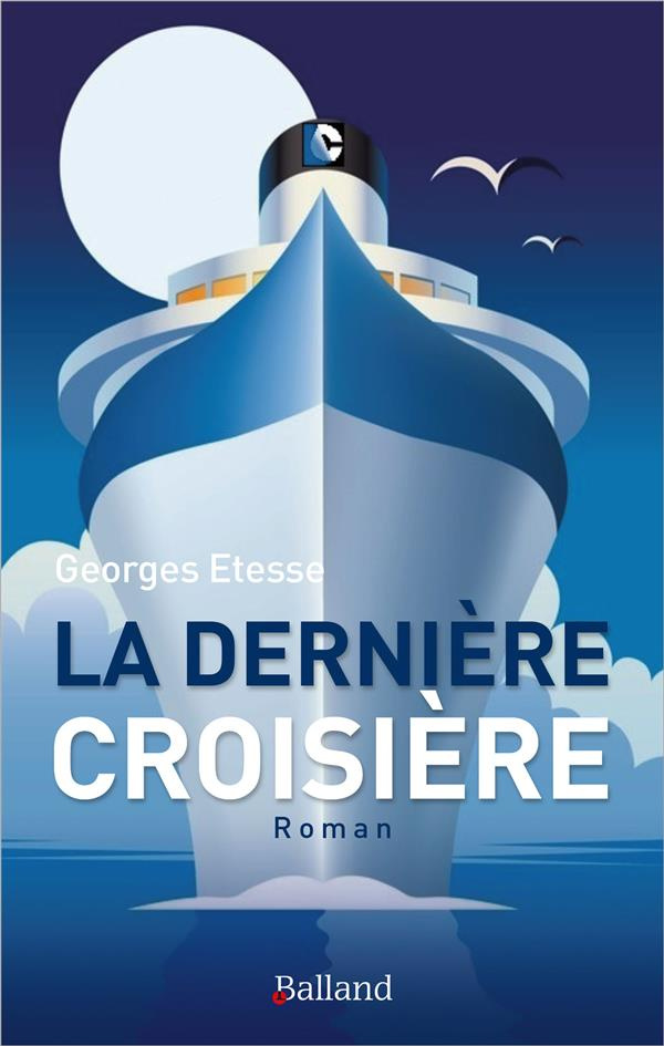 Dernière Croisière. Roman d'anticipation