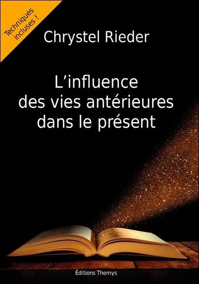 L'influence des vies antérieures dans le présent