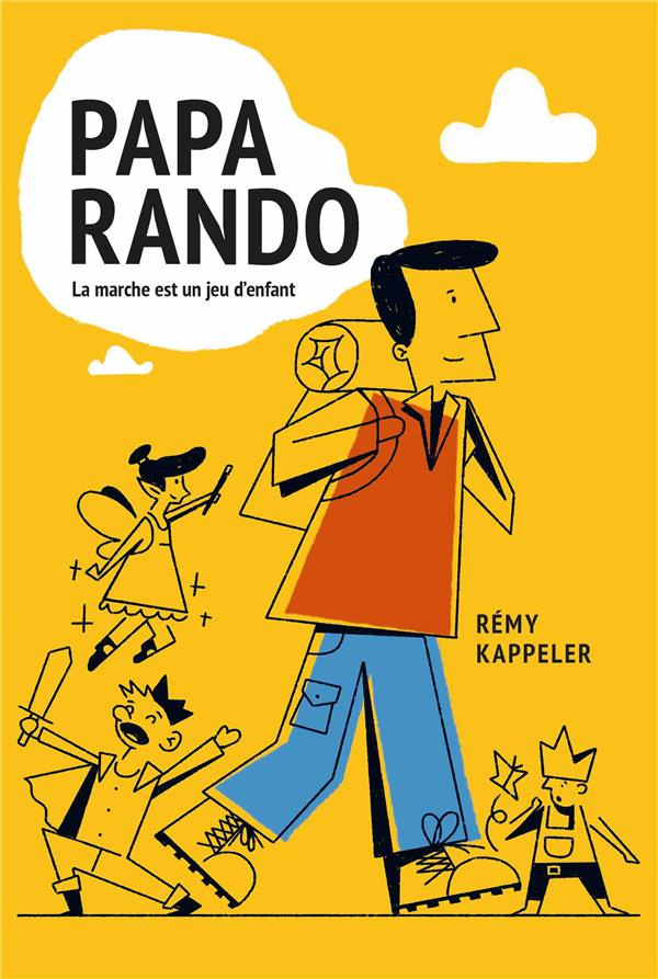 Papa rando. La marche est un jeu d'enfant