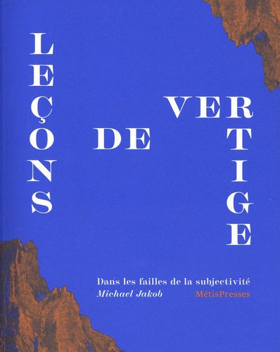 Leçons de vertige. Dans les failles de la subjectivité