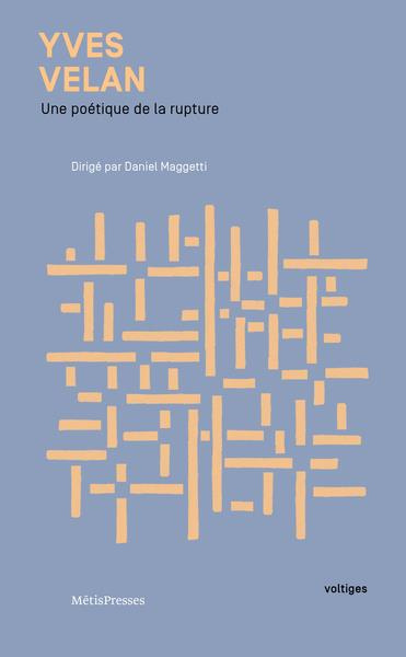 Yves Velan. Une poétique de la rupture