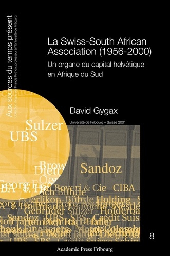 La Swiss-South African Association (1956-2000). Un organe du capital helvétique en Afrique du Sud
