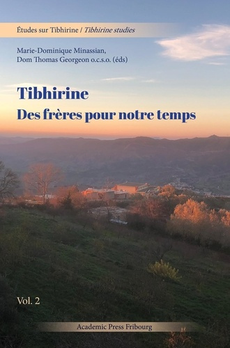 Tibhirine. Des frères pour notre temps, volume 2