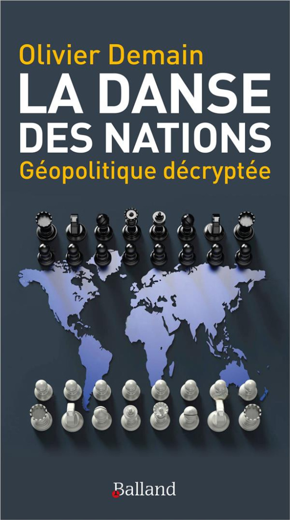 La danse des nations. Géopolitique décryptée