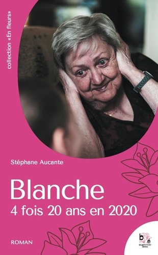 Blanche, 4 fois 20 ans en 2020