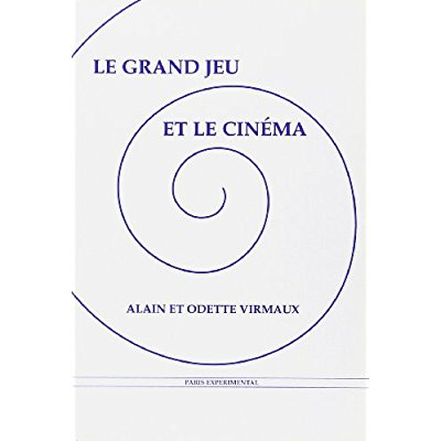Le "Grand jeu" et le cinéma. Anthologie