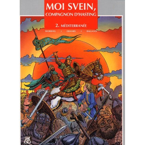 Moi Svein, compagnon d'Hasting Tome 2 : Méditerranée