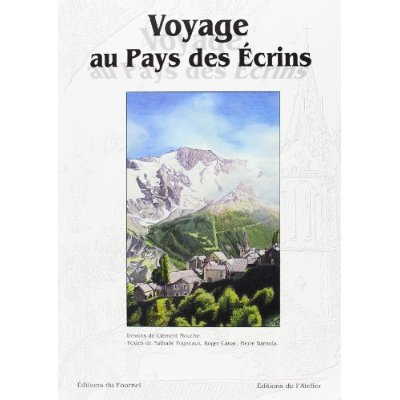 Voyage au Pays des Ecrins