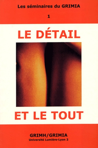 Le détail et tout