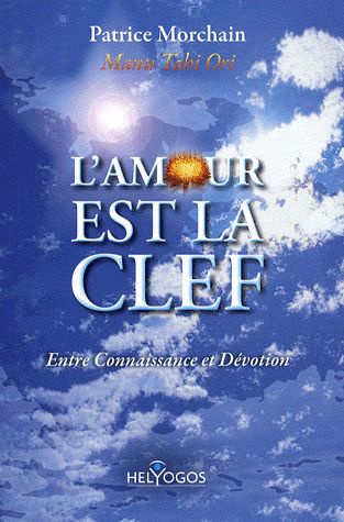 L'amour est la clef. Entre Connaissance et Dévotion
