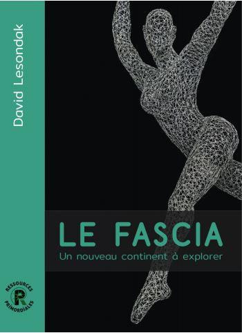 Le fascia. Un nouveau continent à explorer