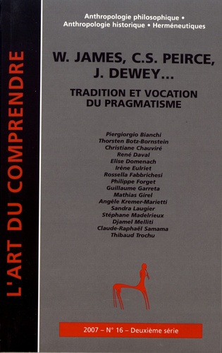 JAMES, PEIRCE, DEWEY TRADITION ET VOCATION DU PRAGMATISME
