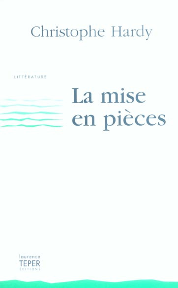 La mise en pièces