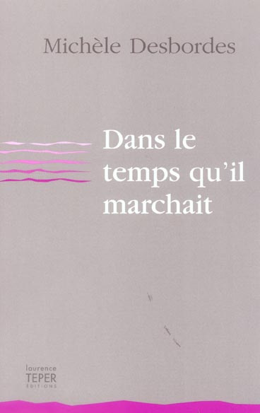 Dans le temps qu'il marchait