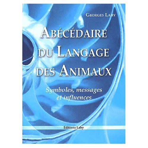 ABECEDAIRE DU LANGAGE DES ANIMAUX