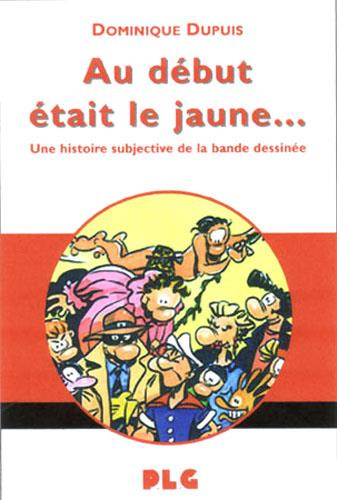 Au début était le jaune... Une histoire subjective de la bande dessinée
