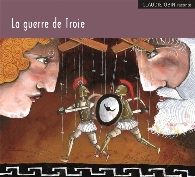 La guerre de Troie. 2 CD audio