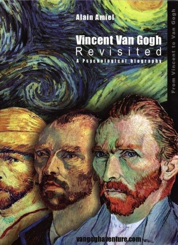 VINCENT VAN GOGH REVISITED - A PSYCHOLOGICAL BIOGRAPHY