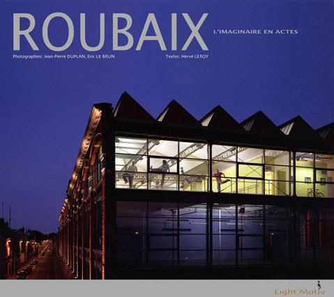 Roubaix. L'imaginaire en actes