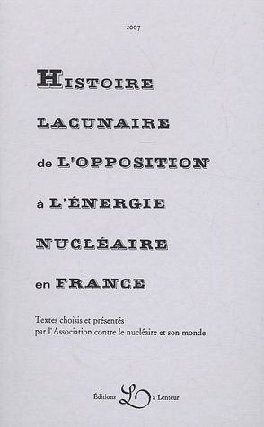 Histoire lacunaire de l'opposition à l'énergie nucléaire en France