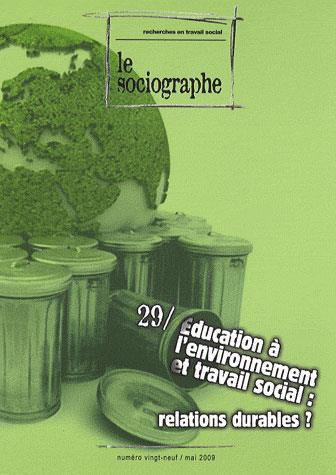 Le sociographe N° 29, Mai 2009 : Education à l'environnement et travail social. Relations durables ?