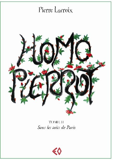 Homo Pierrot Tome 2 : Sous les toits de Paris